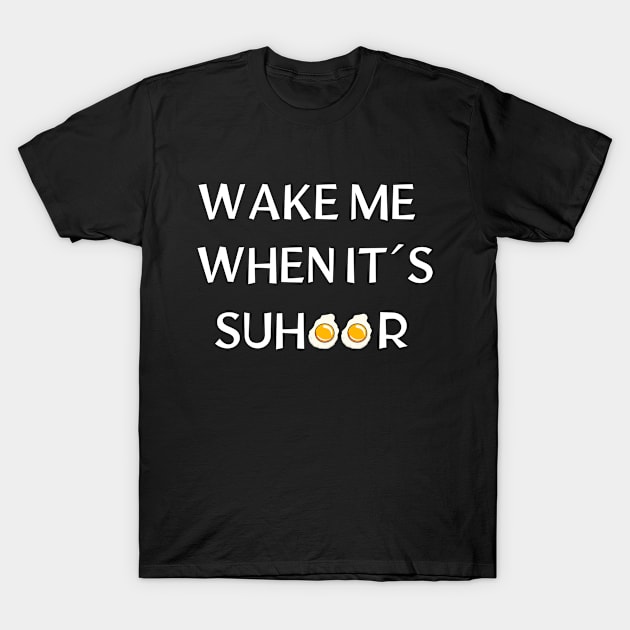 Wake Me for Suhoor | Ramadan Fasting Prep T-Shirt by DefineWear